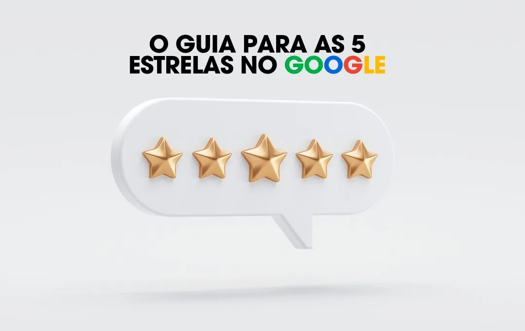 O Guia para 5 estrelas no Google